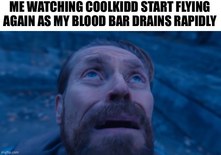 I friggin love outlaws of robloxia | ME WATCHING COOLKIDD START FLYING AGAIN AS MY BLOOD BAR DRAINS RAPIDLY | image tagged in william dafoe looking at the sky,roblox meme,memes,outlaws,sheriff | made w/ Imgflip meme maker