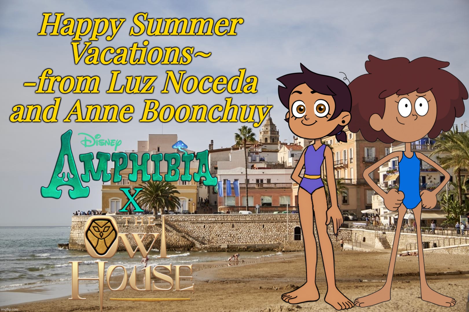 Luz and Anne wish you Happy Summer Holidays at the San Sebastian Beach in Sitges, near Barcelona | Happy Summer Vacations~
-from Luz Noceda and Anne Boonchuy; X | image tagged in the owl house,amphibia,summer,luz noceda,anne boonchuy,wholesome | made w/ Imgflip meme maker