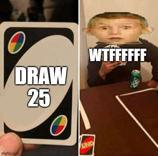 wtffffffffffffffffffffffffffffffffffffffffffffffffffffffffffffffffffffffffffffffffffffffffffffffffffffffff | WTFFFFFF; DRAW 25 | image tagged in you can only draw 25 | made w/ Imgflip meme maker
