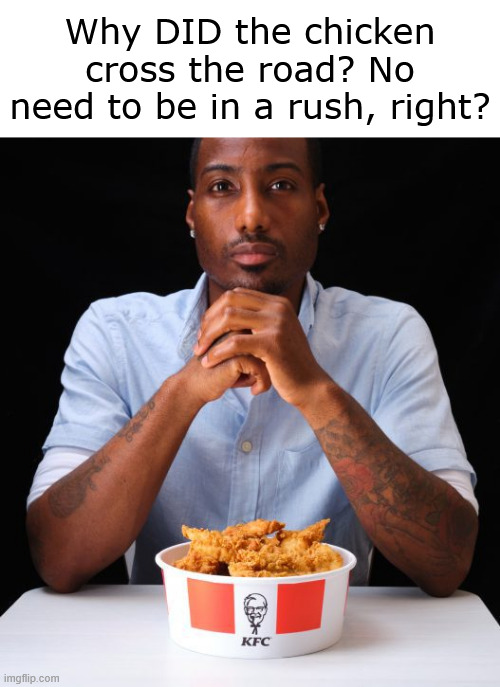 Chicken Run x Crossy Road | Why DID the chicken cross the road? No need to be in a rush, right? | image tagged in memes,funny,funny memes,chicken | made w/ Imgflip meme maker