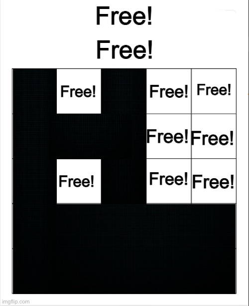 Free! bingo | image tagged in free bingo | made w/ Imgflip meme maker