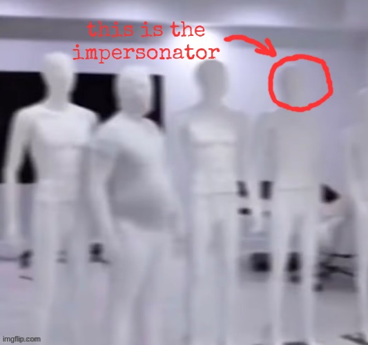 this is the impersonator | made w/ Imgflip meme maker