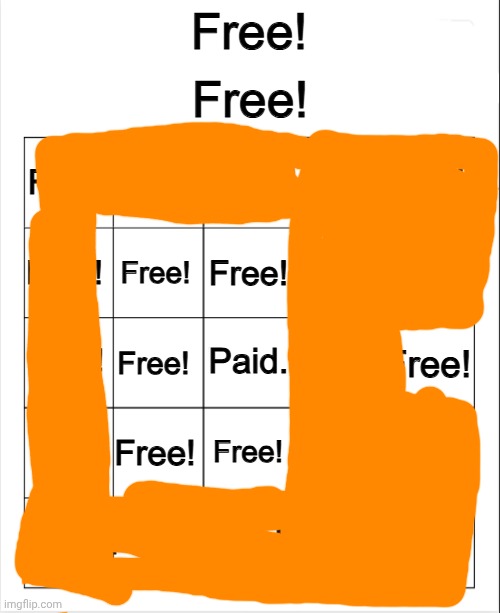 Free! bingo | image tagged in free bingo | made w/ Imgflip meme maker