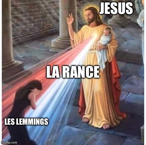 LaRance | JESUS; LA RANCE; LES LEMMINGS | image tagged in jesus blessing from the heart | made w/ Imgflip meme maker