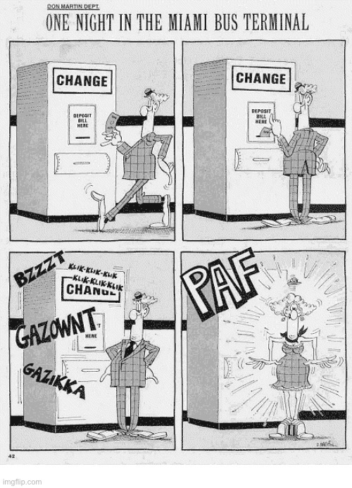 I’ll bet that he wasn’t expecting that much change back… | image tagged in comics,mad magazine,change,don martin | made w/ Imgflip meme maker