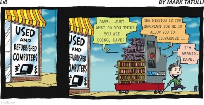 A reference to the movie, “2001: A Space Odyssey”… | image tagged in comics,lio,computer,hal 9000,2001 a space odyssey | made w/ Imgflip meme maker
