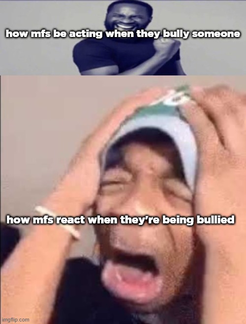 how mfs be acting when they bully someone; how mfs react when they're being bullied | image tagged in jigsaw yippeee,flightreacts crying | made w/ Imgflip meme maker