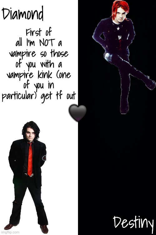 Diamond and Destiny shared announcement template <3 | First of all I'm NOT a vampire so those of you with a vampire kink (one of you in particular) get tf out | image tagged in diamond and destiny shared announcement template 3 | made w/ Imgflip meme maker