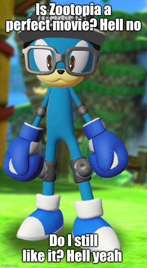 Pump but recreated in the official Sega fan card maker | Is Zootopia a perfect movie? Hell no; Do I still like it? Hell yeah | image tagged in pump but recreated in the official sega fan card maker | made w/ Imgflip meme maker