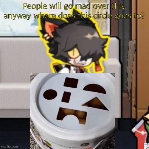 Ever wonder what happened if you mix poison and milk because o- | People will go mad over this, anyway where does this circle goes to? | image tagged in ever wonder what happened if you mix poison and milk because o- | made w/ Imgflip meme maker