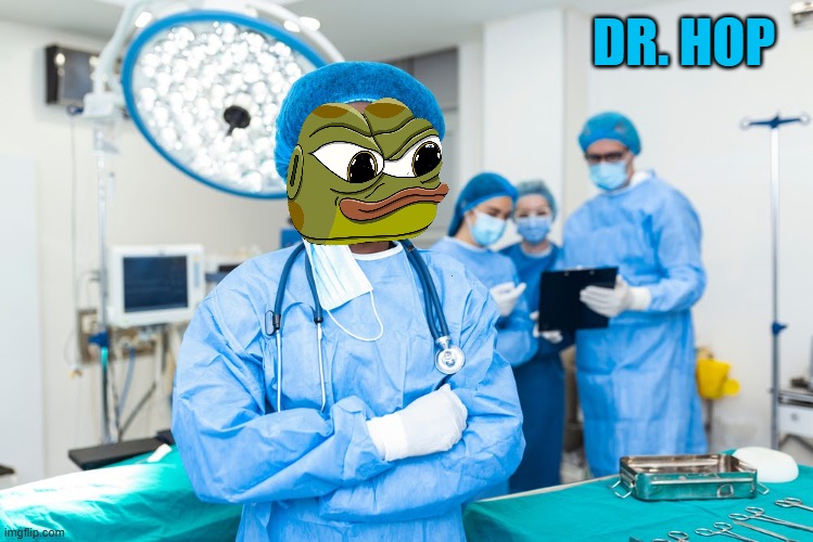Dr. Hop.  Hoppy | DR. HOP | image tagged in hoppy,pepe,100x,crypto,alts | made w/ Imgflip meme maker