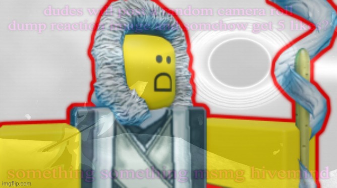 Random camera roll image | made w/ Imgflip meme maker