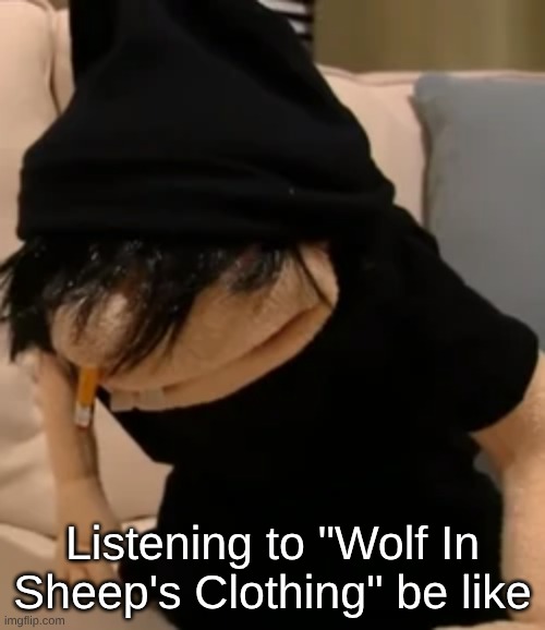 Emo Jeffy | Listening to "Wolf In Sheep's Clothing" be like | image tagged in music,edgy,sml,goth,gacha life | made w/ Imgflip meme maker