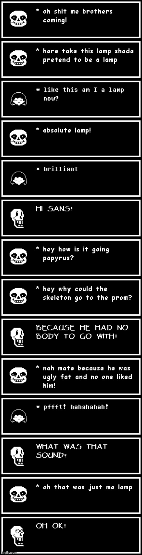 if undertale was realistic | image tagged in funny,undertale meme,if undertale was realistic,meme | made w/ Imgflip meme maker