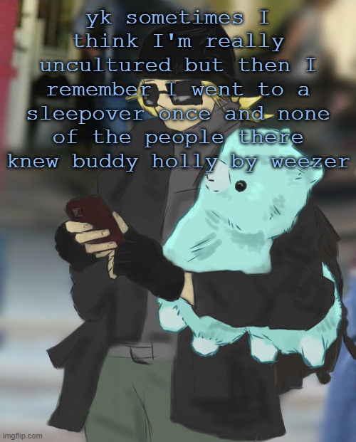 Disco llama plush | yk sometimes I think I'm really uncultured but then I remember I went to a sleepover once and none of the people there knew buddy holly by weezer | image tagged in disco llama plush | made w/ Imgflip meme maker