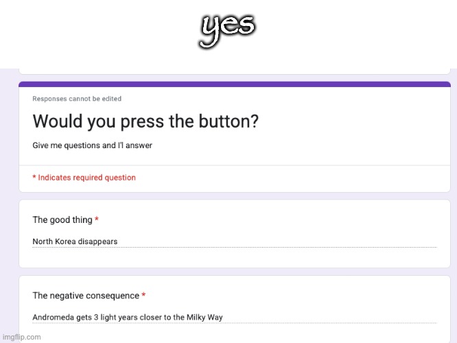 https://forms.gle/SAwT6ubMbXvf3v4t9 | yes | made w/ Imgflip meme maker