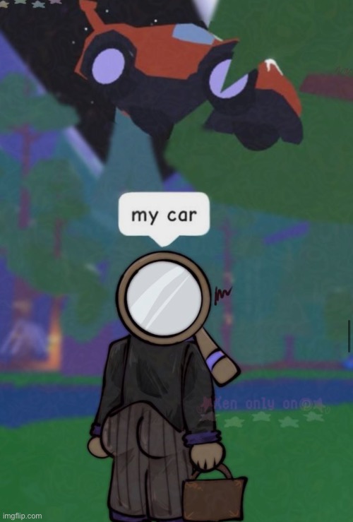 His car | image tagged in dandy's world,adopt me,roblox,memes | made w/ Imgflip meme maker