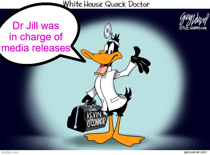 The buck does not stop here | Dr Jill was in charge of media releases | image tagged in joe biden,prostate cancer,blame game,started | made w/ Imgflip meme maker