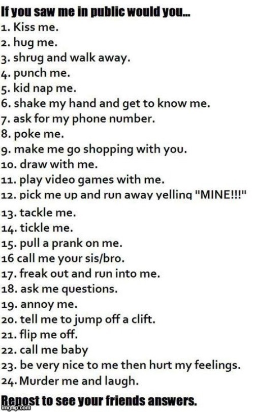 Idk | image tagged in what would you do to me | made w/ Imgflip meme maker