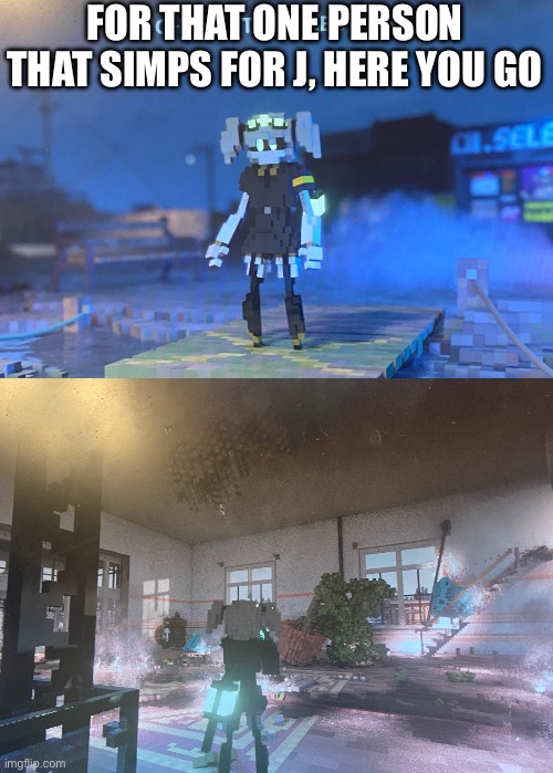 J in pixels | FOR THAT ONE PERSON THAT SIMPS FOR J, HERE YOU GO | made w/ Imgflip meme maker