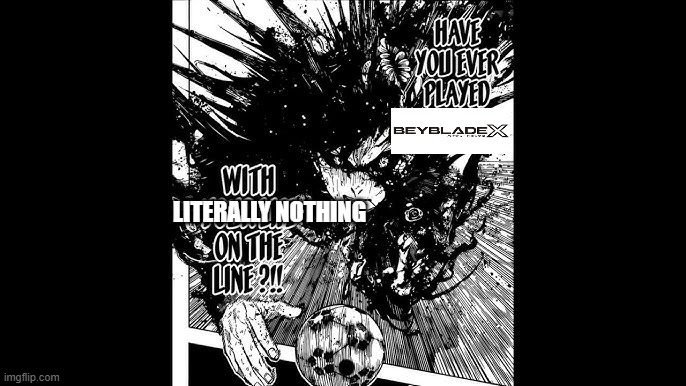 have you ever played __ with __ on the line | LITERALLY NOTHING | image tagged in anime | made w/ Imgflip meme maker
