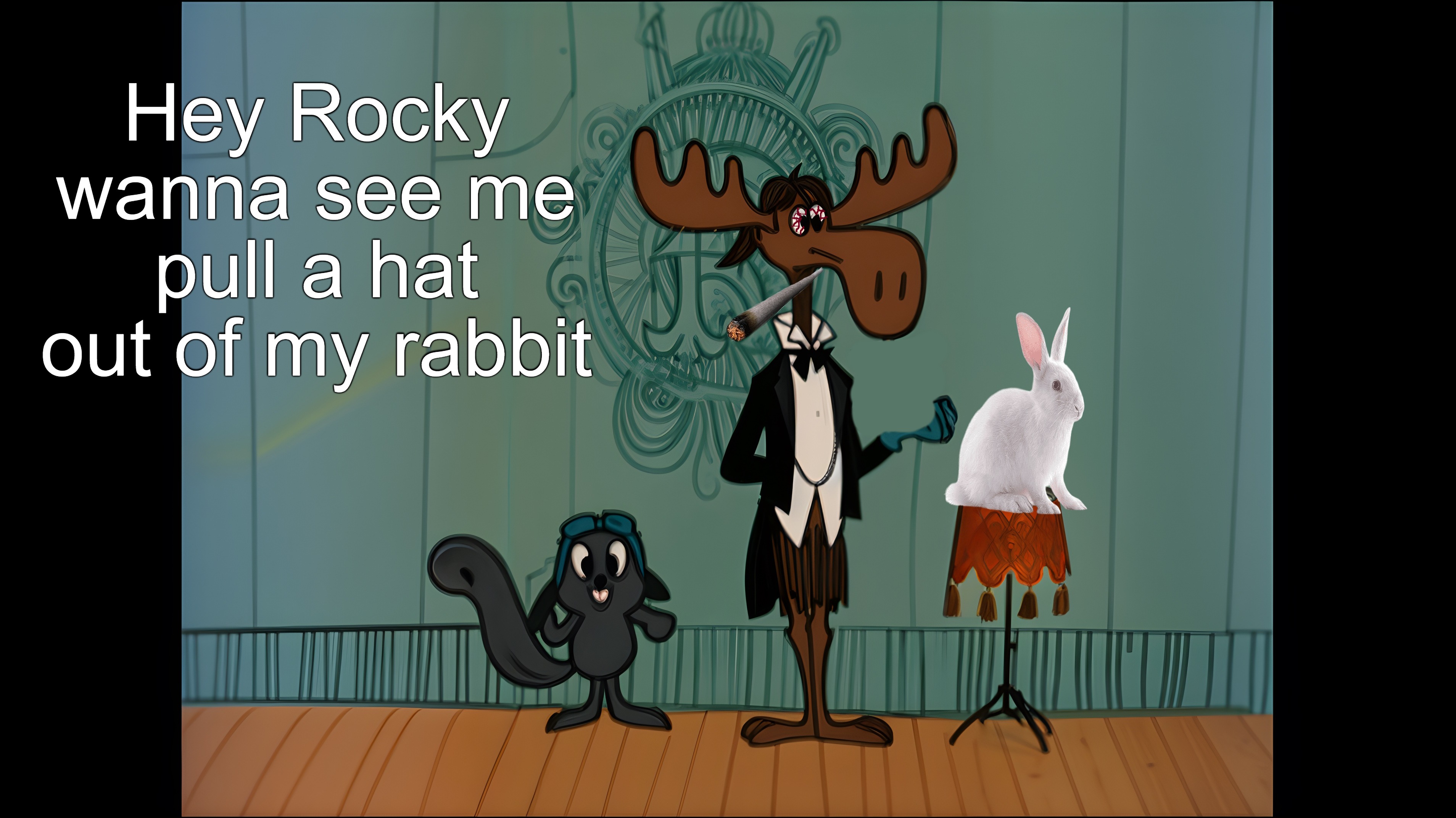 Bullwinkle high on weed | Hey Rocky wanna see me pull a hat out of my rabbit | made w/ Imgflip meme maker