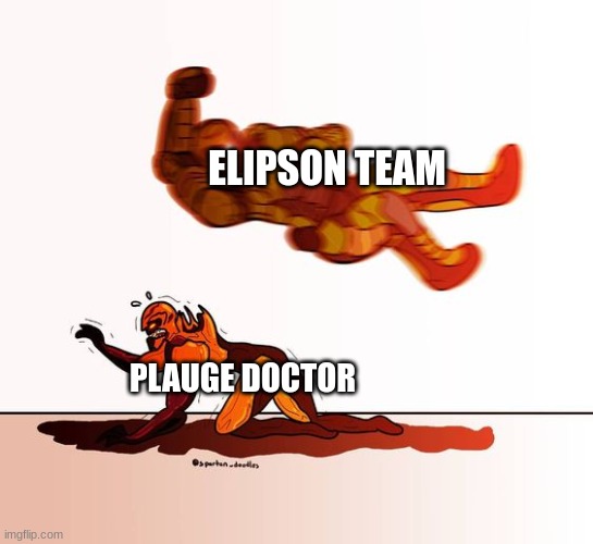 doom guy elbow dropping a demon | ELIPSON TEAM PLAUGE DOCTOR | image tagged in doom guy elbow dropping a demon | made w/ Imgflip meme maker