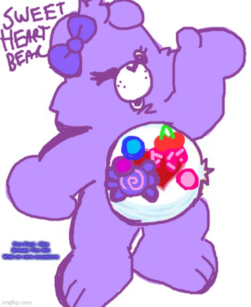 My Very Own Care Bears OC : SweetHeart Bear | Fun Fact : She Breaks The 4th Wall on rare occasions | image tagged in care bears,sweetheart bear,cringe worthy,she looks like the type of person that puts gummy sharks in soda | made w/ Imgflip meme maker
