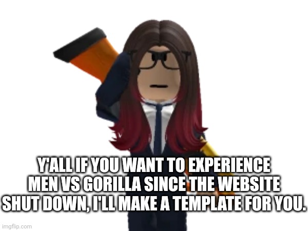 The template WILL replace the website 100% guaranteed. | Y'ALL IF YOU WANT TO EXPERIENCE MEN VS GORILLA SINCE THE WEBSITE SHUT DOWN, I'LL MAKE A TEMPLATE FOR YOU. | image tagged in website,men vs gorilla,template,creator of mc and william | made w/ Imgflip meme maker