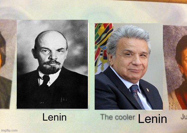 Lenin, The cooler Lenin | Lenin; Lenin | image tagged in daniel the cooler daniel blank | made w/ Imgflip meme maker