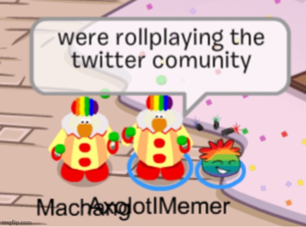 twitter | image tagged in twitter,x,clown,shitpost,club penguin,dude stop reading the tags | made w/ Imgflip meme maker