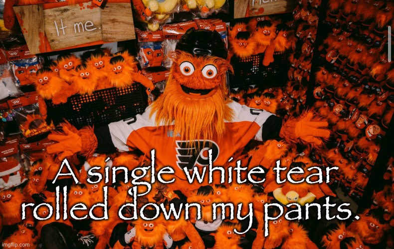 I’m the new shakespeare | A single white tear rolled down my pants. | image tagged in it we | made w/ Imgflip meme maker