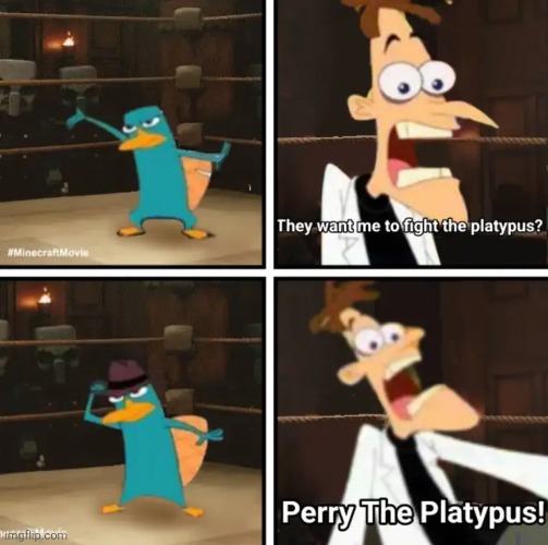 Accidentally posted this in MEMES_OVERLOAD woops | image tagged in minecraft movie,chicken jockey,phineas and ferb,perry the platypus,doofenshmirtz,dude stop reading the tags | made w/ Imgflip meme maker
