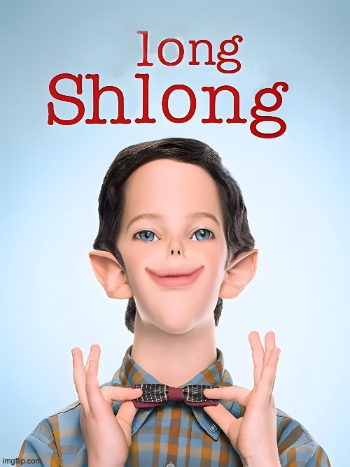 long shlong sheldon | image tagged in long shlong sheldon | made w/ Imgflip meme maker