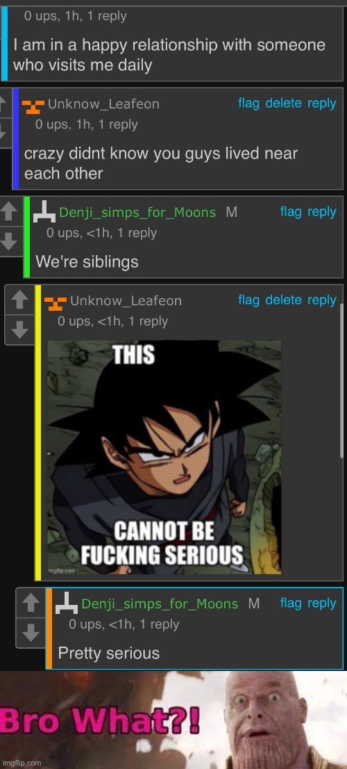 My brother in christ HUH?!? | image tagged in thanos - bro what | made w/ Imgflip meme maker