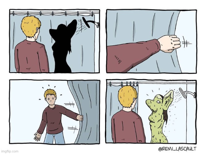 Looks can be deceiving… | image tagged in comics,shower,unexpected surprise,troll | made w/ Imgflip meme maker