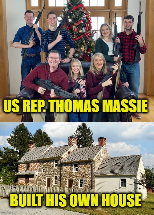 Kentucky is well represented | US REP. THOMAS MASSIE; BUILT HIS OWN HOUSE | image tagged in superheroes | made w/ Imgflip meme maker