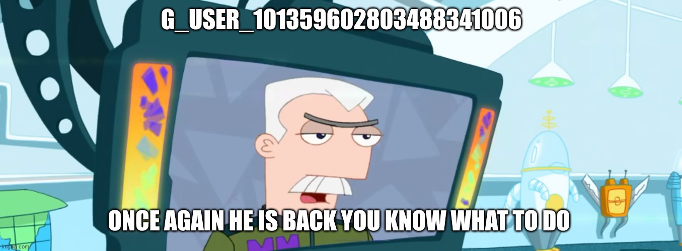 agent monogram | G_USER_101359602803488341006; ONCE AGAIN HE IS BACK YOU KNOW WHAT TO DO | image tagged in agent monogram | made w/ Imgflip meme maker