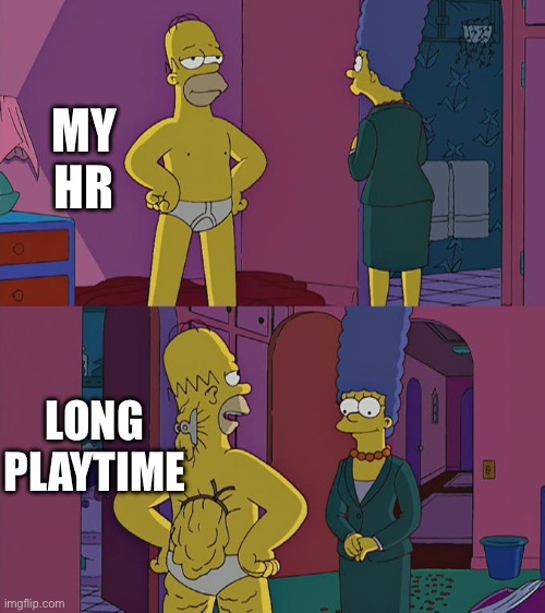 Homer Simpson's Back Fat | MY HR; LONG PLAYTIME | image tagged in homer simpson's back fat,monster hunter | made w/ Imgflip meme maker