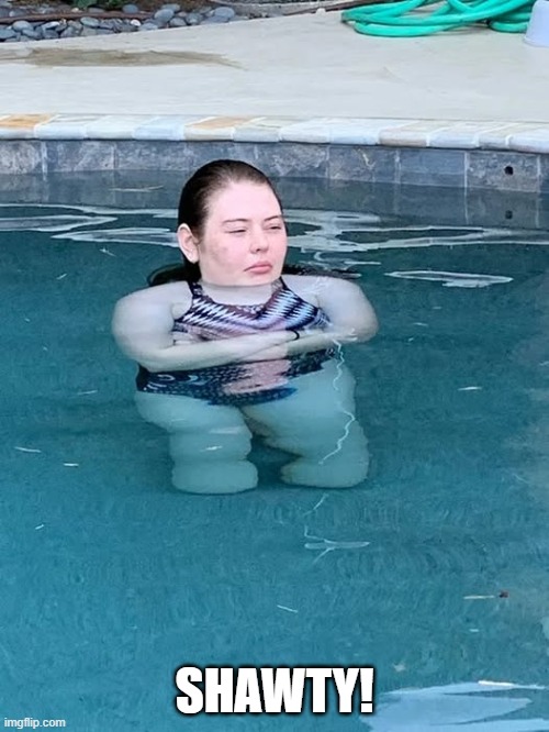 In the Pool | SHAWTY! | image tagged in funny,memes | made w/ Imgflip meme maker