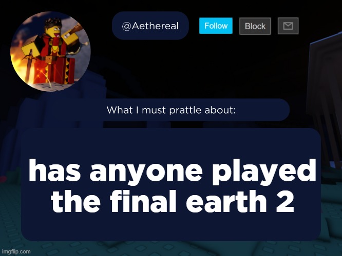 i totally didnt buy the premium version heh | has anyone played the final earth 2 | image tagged in aethereal's forsaken template | made w/ Imgflip meme maker