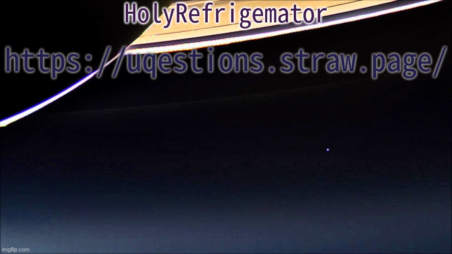 HolyRefrigemator Temp | https://uqestions.straw.page/ | image tagged in holyrefrigemator temp | made w/ Imgflip meme maker