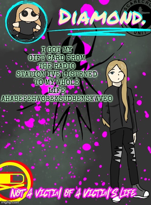 Diamond. Announcement Temp (TY DISCO!!!!) | I GOT MY GIFT CARD FROM THE RADIO STATION IVE LISTENED TO MY WHOLE LIFE AHABEPEHWOBEKSUDBENSKWVEO | image tagged in diamond announcement temp ty disco | made w/ Imgflip meme maker