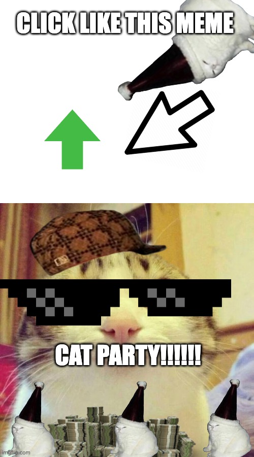 cat party hat memes | CLICK LIKE THIS MEME; CAT PARTY!!!!!! | image tagged in memes,smiling cat | made w/ Imgflip meme maker