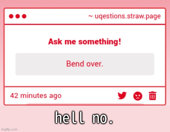 hell no. | made w/ Imgflip meme maker