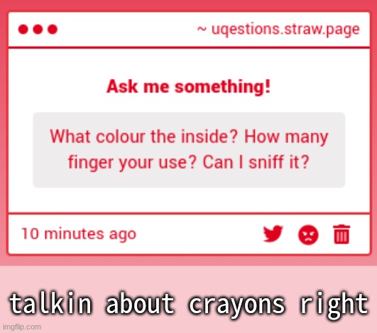 talkin about crayons right | made w/ Imgflip meme maker