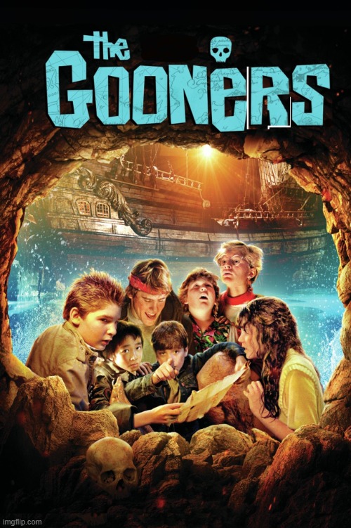 The Gooners Movie | image tagged in memes,movies,classic movies,goonies | made w/ Imgflip meme maker