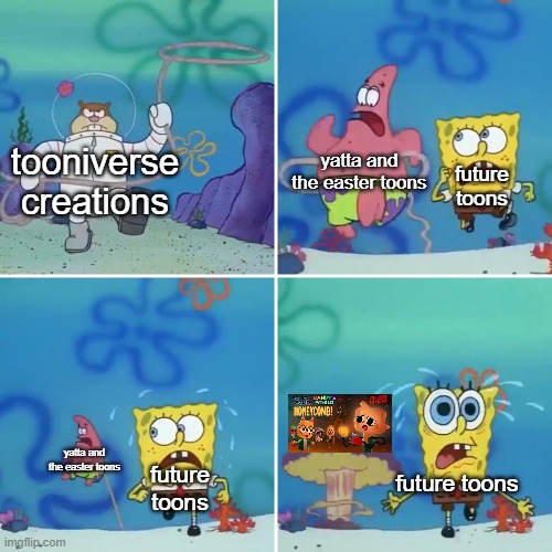 o hel naw | yatta and the easter toons; tooniverse creations; future toons; yatta and the easter toons; future toons; future toons | image tagged in sandy lasso,dandy's world,squid game | made w/ Imgflip meme maker
