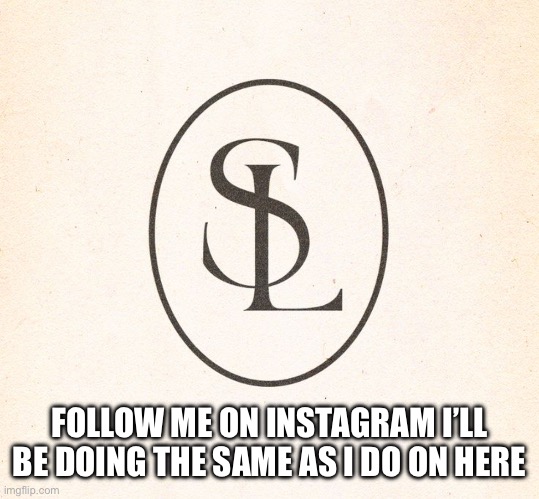 Link in the comments | FOLLOW ME ON INSTAGRAM I’LL BE DOING THE SAME AS I DO ON HERE | made w/ Imgflip meme maker
