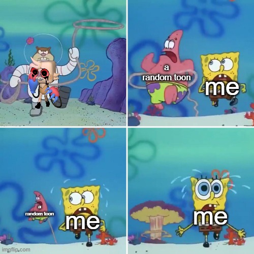 twisted goob | a random toon; me; a random toon; me; me | image tagged in sandy lasso,dandy's world | made w/ Imgflip meme maker